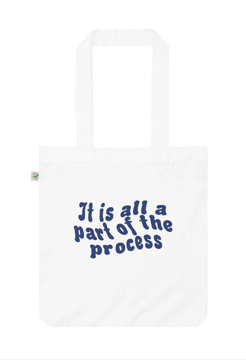 It is all part of the process Tote Bag